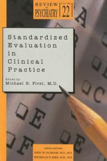 Standardized Evaluation in Clinical Practice - Michael B. First