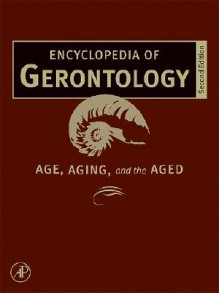 Encyclopedia of Gerontology, Two-Volume Set - James E. Birren