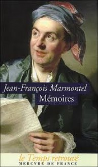 Mémoires - Jean-François Marmontel, Jean-Pierre Guicciardi, Gilles Thierriat