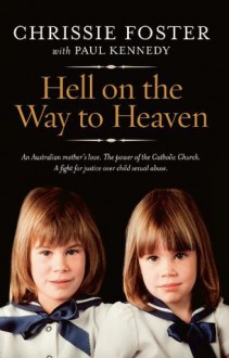 Hell On The Way To Heaven - Foster, Kennedy