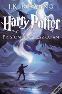 Harry Potter E O Prisioneiro De Azkaban - J.K. Rowling