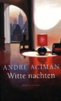Witte nachten - André Aciman, Wim Scherpenisse, Jan de Nijs