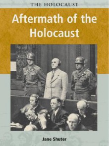 Aftermath of the Holocaust - Jane Shuter