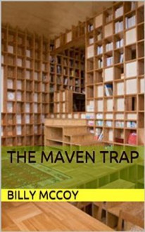 The Maven Trap - Billy McCoy