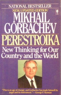 Perestroika: New Thinking for Our Country and the World - Mikhail S. Gorbachev