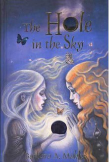 The Hole in the Sky - Barbara A. Mahler, Katherine Navarrette, Joan Swan