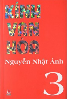 Kính Vạn Hoa 3 - Nguyễn Nhật Ánh