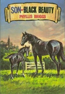 Son of Black Beauty - Phyllis Briggs