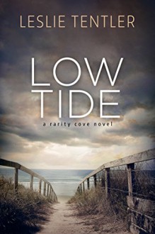 Low Tide: Rarity Cove Book Two - Leslie Tentler