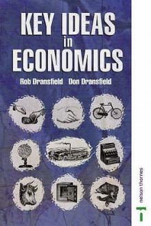 Key Ideas In Economics - Rob Dransfield