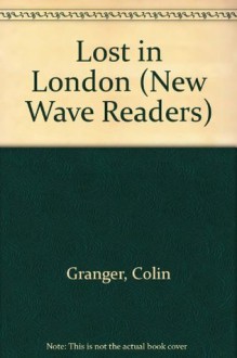 Lost In London - Colin Granger, Mike Nicholson