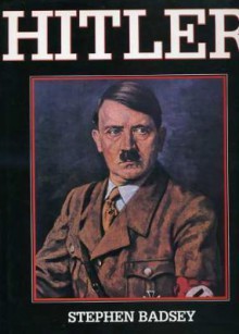 Adolf Hitler - Stephen Badsey