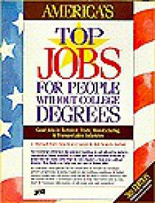 America's Top Jobs for People Without College Degrees - J. Michael Farr, Michael J. Farr