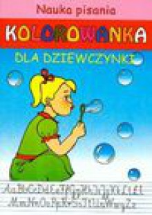 Nauka pisania Kolorowanka dla dziewczynki - Jerzyk Katarzyna