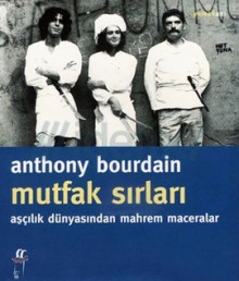 Mutfak Sırları (Aşçılık Dünyasından Mahrem Maceralar) - Anthony Bourdain, Dost Körpe