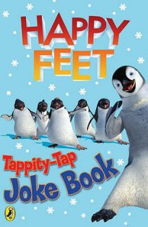 " Happy Feet " Tappity Tap Joke Book (Happy Feet) - Richard Dungworth