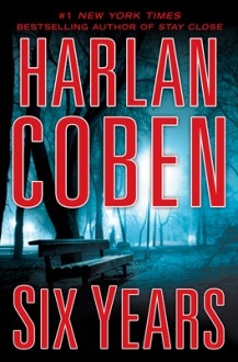 Six Years - Harlan Coben