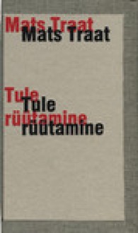 Tule rüütamine - Mats Traat