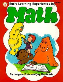 Early Learning Experiences in Math - Imogene Forte, Joy MacKenzie, Leslie Britt