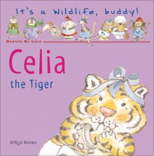 Celia the Tiger - Daniela De Luca