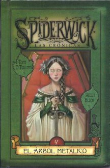 El arbol metálico (Cronicas de Spiderwick, libro 4) - Holly Black, Tony DiTerlizzi