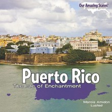 Puerto Rico: The Isle of Enchantment - Marcia Amidon Lusted