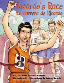 Ricardo's Race/La Carrera de Ricardo - Diane Gonzales Bertrand