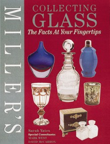 Fayf: Collecting Glass (Miller's Collector's Guides) - Sarah Yates