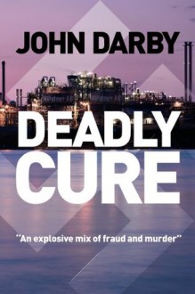 Deadly Cure - John Darby