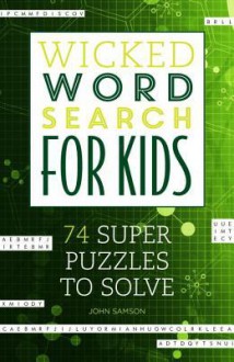 Wicked Word Search for Kids - John Samson