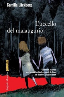 L'uccello del malaugurio (Patrik Hedström, #4) - Camilla Läckberg, Laura Cangemi