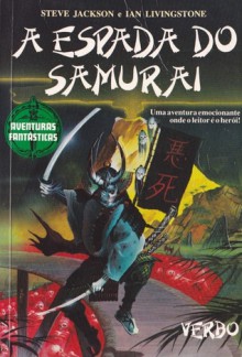 A Espada do Samurai (Aventuras Fantásticas, #16) - Steve Jackson, Ian Livingston