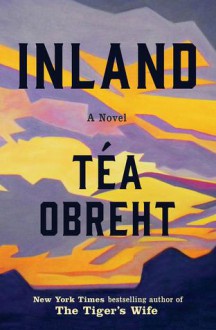 Inland - Téa Obreht