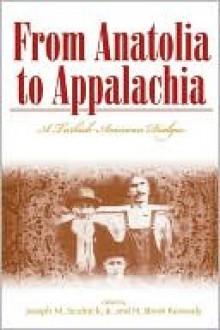 From Anatolia to Appalachia: A Turkish-American Dialogue - N. Brent Kennedy