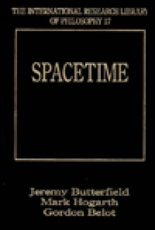 Spacetime - Jeremy Butterfield, Gordon Belot, Mark Hogarth