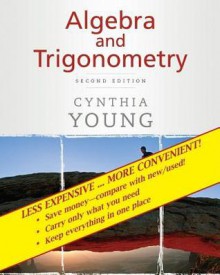 Algebra and Trigonometry Second Edition Binder Ready Version - Cynthia Y. Young