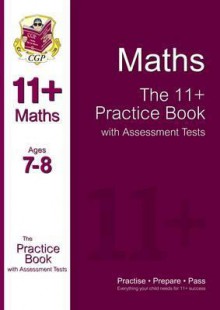 Maths: The 11+ Practice Book with Assessment Tests (Ages 7-8) - Richard Parsons