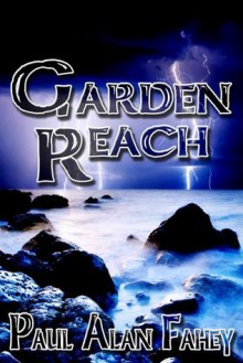 Garden Reach - Paul Alan Fahey