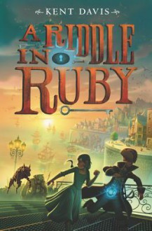 A Riddle in Ruby - Kent Davis