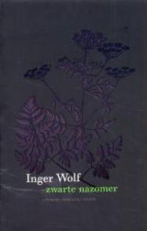 Zwarte nazomer - Inger Wolf