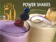 The Best 50 Power Shakes - Joanna White