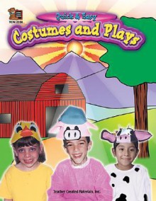 Quick & Easy Costumes And Plays - Debra J. Housel, Joyce Combes