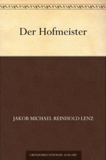 Der Hofmeister (German Edition) - Jakob Michael Reinhold Lenz