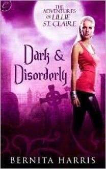 Dark and Disorderly - Bernita Harris