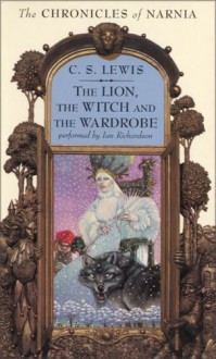 The Lion, the Witch and the Wardrobe (Audio) - C.S. Lewis, Pauline Baynes, Ian Richardson