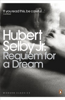 Requiem for a Dream - Hubert Selby Jr.