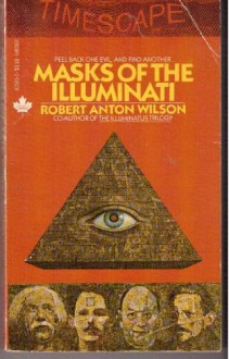 Masks of the Illuminati - Robert Anton Wilson