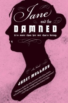 Jane and the Damned: A Novel - Janet Mullany