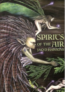 Spirits of the Air - Jaq D. Hawkins, Jeremy Scott