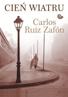 Cień wiatru - Carlos Ruiz Zafón